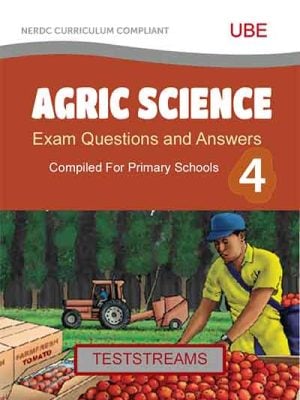 Agric Science Exam Questions and Answers for Primary 4- PDF Download