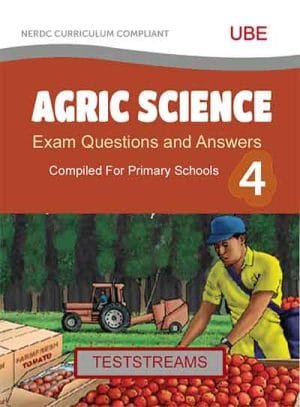 Agric Science Exam Questions and Answers for Primary 4- PDF Download