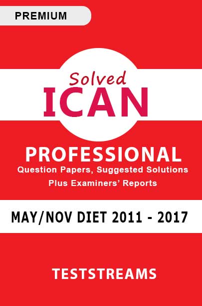 ICAN PROFESSIONAL EXAM past questions MAY/NOV DIET 2011 - 2017.