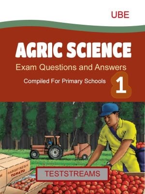 Agric Science Exam Questions and Answers for Primary 1- PDF Download