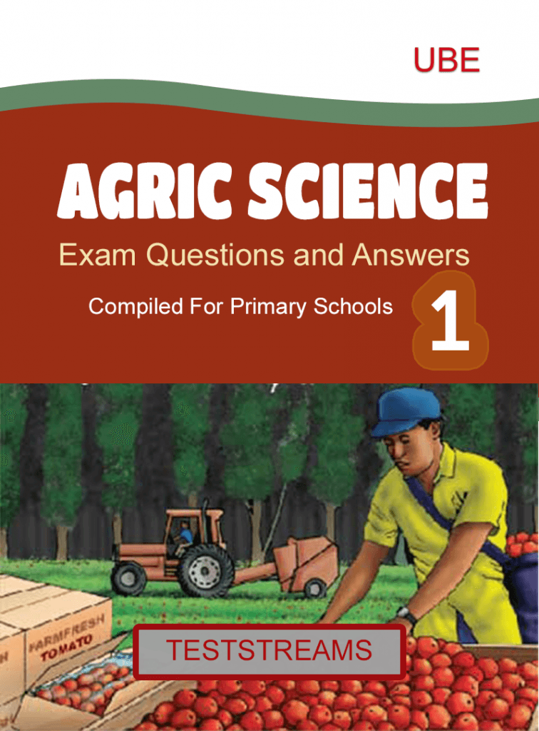 Agric Science Exam Questions and Answers for Primary 1 PDF Download