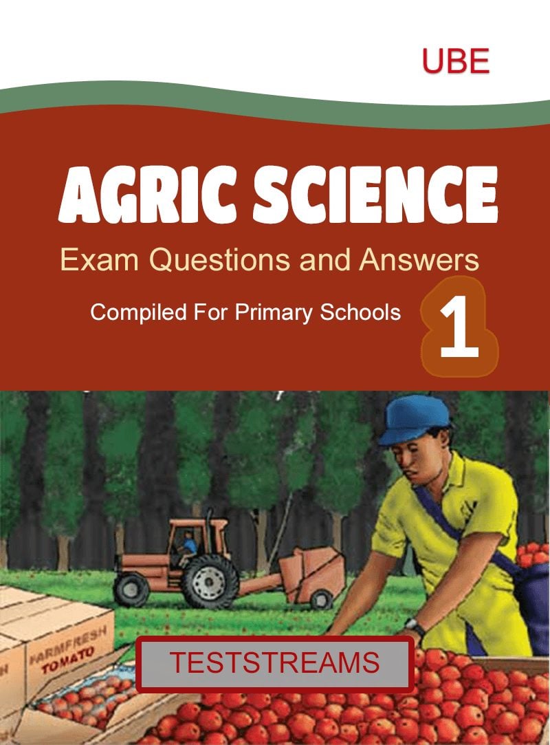 Agric Science Exam Questions and Answers for Primary 1- PDF Download