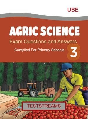 Agricultural Science Exam Questions And Answers For Primary 3- Pdf Download