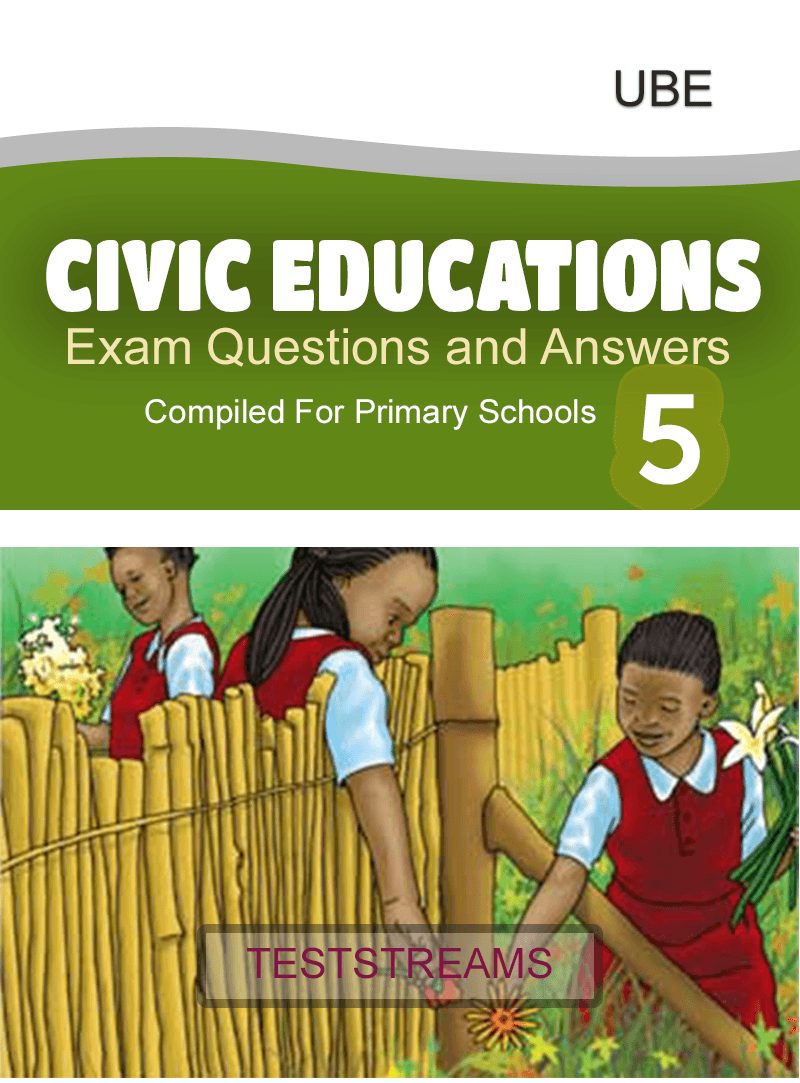 Civic Education Exam Questions and Answers for Primary 5- PDF Download