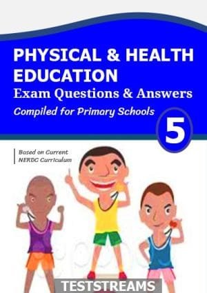 Physical And Health Education Exam Questions And Answers For Primary 1- Pdf Download