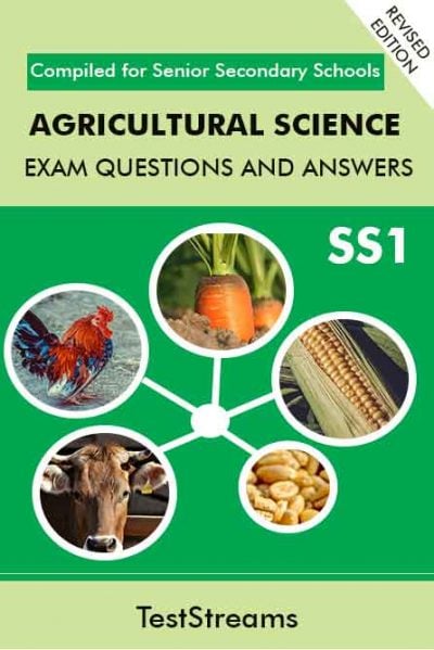 Agricultural Science Exam Questions and Answers for SS1