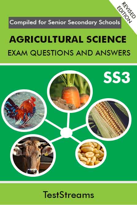 Agricultural Science Exam Questions and Answers for SS3