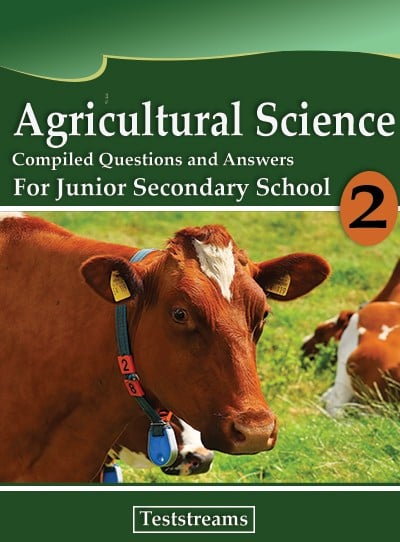 Agricultural Science Exam Questions and Answers for JSS2