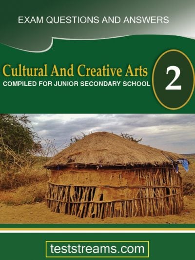 Cultural and Creative Art Exam Questions and Answers for JSS2