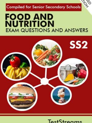 Food and Nutrition Exam Questions and Answers for SS2