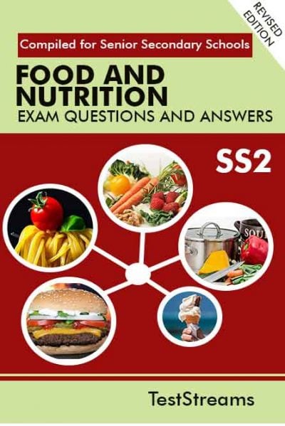 Food and Nutrition Exam Questions and Answers for SS2