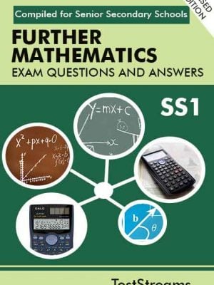 Further Mathematics Exam Questions and Answers for SS1