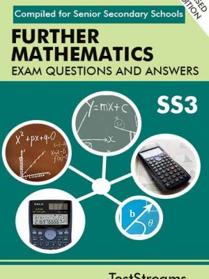 Further Mathematics Exam Questions and Answers for SS3