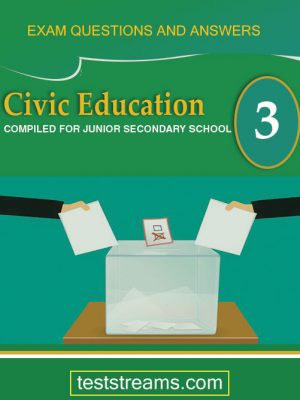 Civic Education Exam Questions and Answers for JSS3