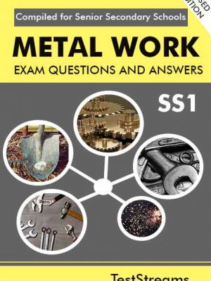Metal Work Exam Questions and Answers for SS1