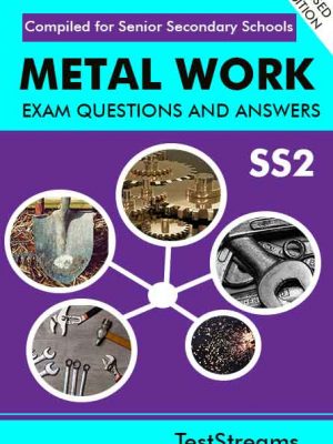 Metal Work Exam Questions and Answers for SS2