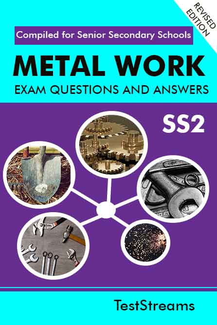 Metal Work Exam Questions and Answers for SS2