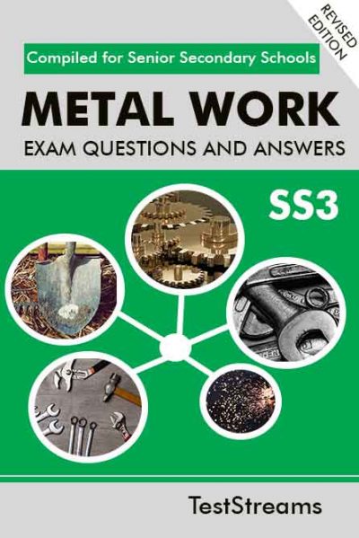Metal Work Exam Questions and Answers for SS3