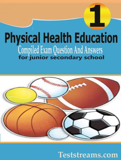 P.H.E Exam Questions and Answers for JSS1