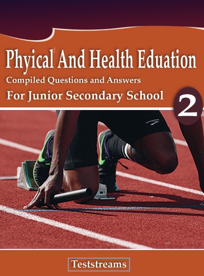 P.H.E Exam Questions and Answers for JSS2