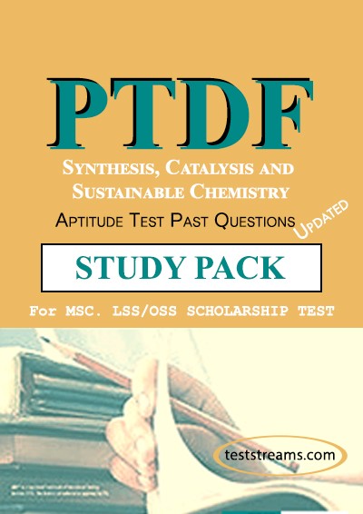 PTDF Scholarship Aptitude Test Past questions Study pack – Synthesis, Catalysis and Sustainable Chemistry- PDF Download