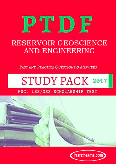 PTDF Scholarship Aptitude Test Past questions Study pack – Reservoir Geoscience and Engineering- PDF Download