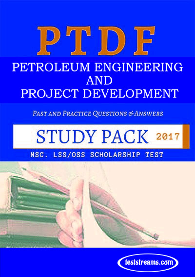 PTDF Scholarship Aptitude Test Past questions Study pack – Petroleum Engineering and Project Development- PDF Download