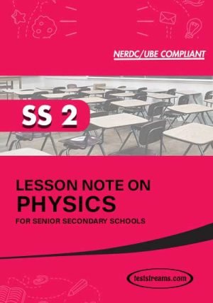 Lesson Note On Physics For Ss2 Ms-word- Pdf Download