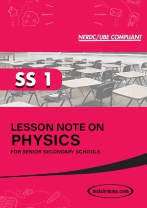 Lesson Note On Physics For Ss1 Ms-word- Pdf Download