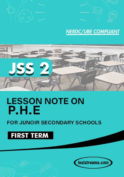 Lesson Note on PHE for JSS2 FIRST TERM MS-WORD- PDF Download