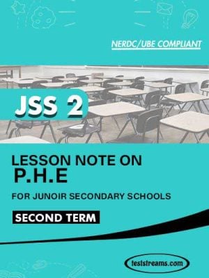 Lesson Note on PHE for JSS2 Second Term MS-WORD- PDF Download
