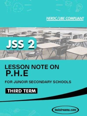 Lesson Note on PHE for JSS2 THIRD TERM MS-WORD- PDF Download