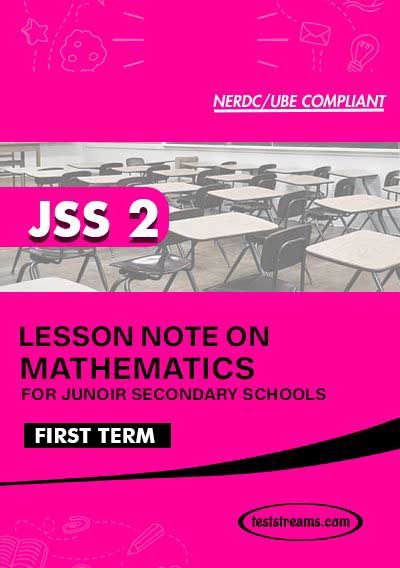 Lesson Note on MATHEMATICS for JSS2 FIRST TERM MS-WORD- PDF Download