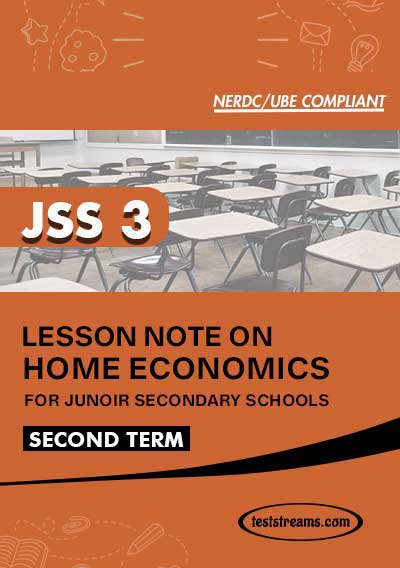 Lesson Note on HOME ECONOMICS for JSS3 SECOND TERM MS-WORD- PDF Download