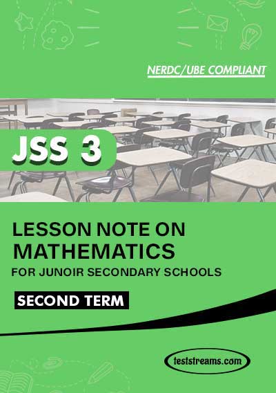 Lesson Note on MATHEMATICS for JSS3 SECOND TERM MS-WORD- PDF Download