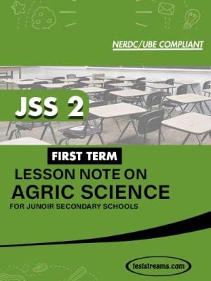 Lesson Note on AGRICULTURE for JSS2 FIRST TERM MS-WORD- PDF Download