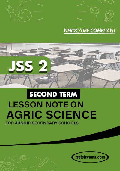 Lesson Note on AGRICULTURE for JSS2 SEOCND TERM MS-WORD- PDF Download