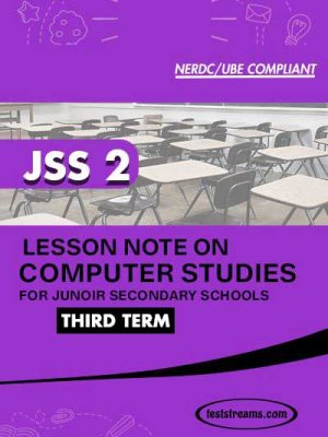 Lesson Note on COMPUTER STUDIES for JSS2 THIRD TERM MS-WORD- PDF Download
