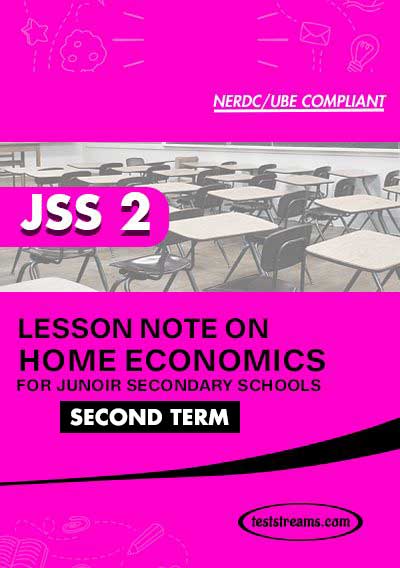 Lesson Note on HOME ECONOMIC for JSS2 SECOND TERM MS-WORD- PDF Download
