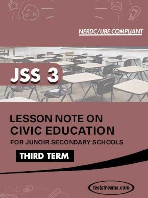 Lesson Note on CIVIC EDUCATION for JSS3 THIRD TERM MS-WORD- PDF Download