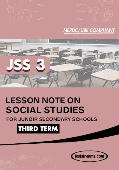 Lesson Note on SOCIAL STUDIES for JSS3 THIRD TERM MS-WORD- PDF Download
