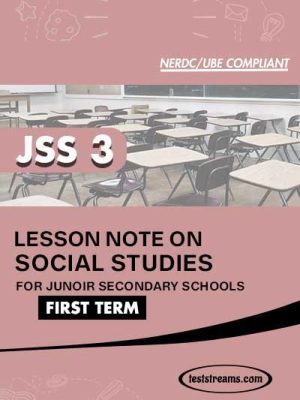 Lesson Note on SOCIAL STUDIES for JSS3 FIRST TERM MS-WORD- PDF Download