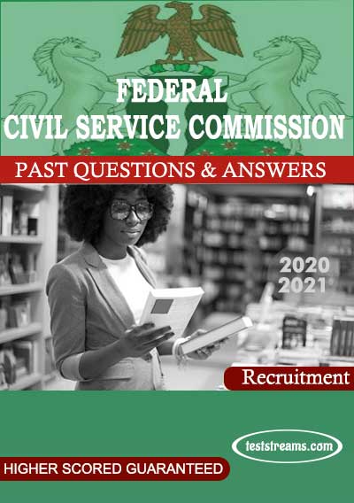 FEDERAL CIVIL SERVICE COMMISSION Past Questions and Answers 2021- PDF Download