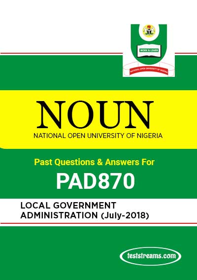 PAD870 – LOCAL GOVERNMENT ADMINISTRATION (July-2018)- PDF Download