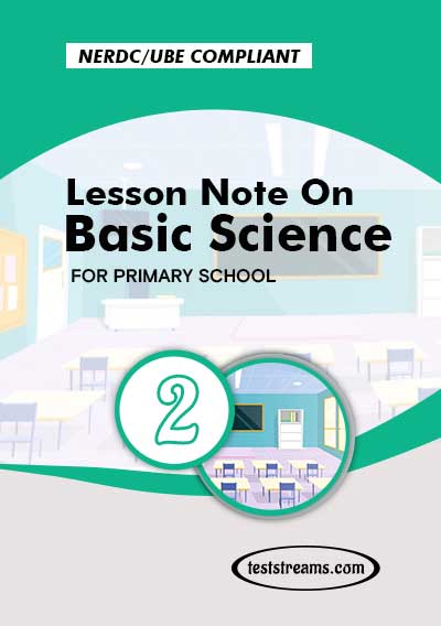 Primary 2 Lesson note On Basic Science MS-WORD/PDF Download