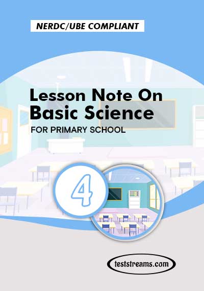 Primary 4 Lesson note On Basic Science MS-WORD/PDF Download