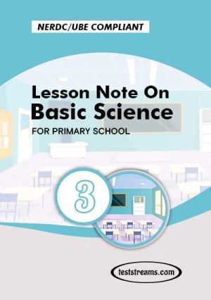 Primary 3 Lesson Note On Basic Science Ms-word/pdf Download