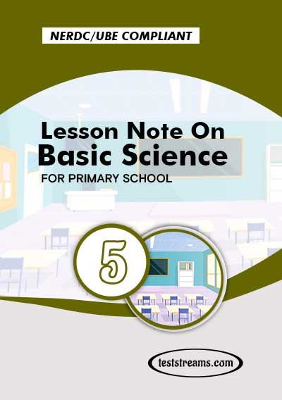 Primary 5 Lesson note On Basic Science MS-WORD/PDF Download