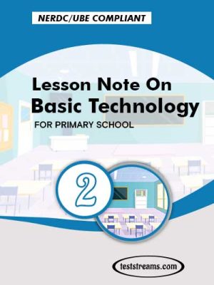 Primary 2 Lesson note On Basic Technology MS-WORD/PDF Download