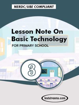 Primary 3 Lesson note On Basic Technology MS-WORD/PDF Download
